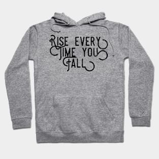 Rise Every Time Hoodie